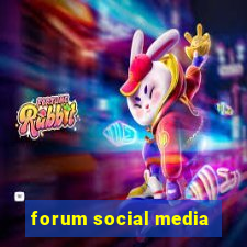 forum social media